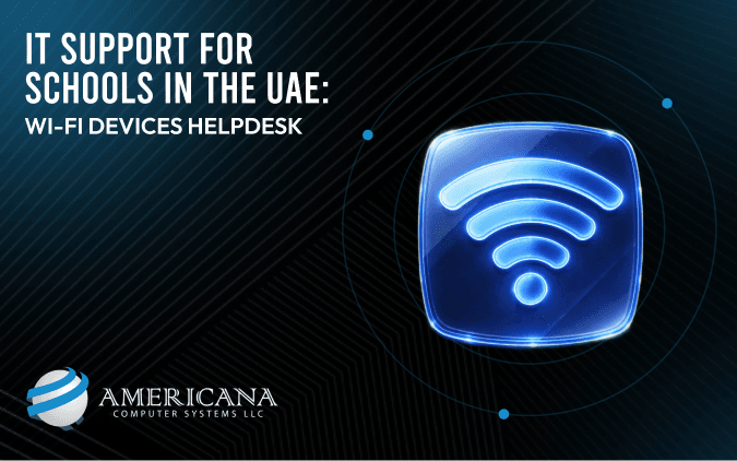 IT Support Schools UAE Wifi Helpdesk