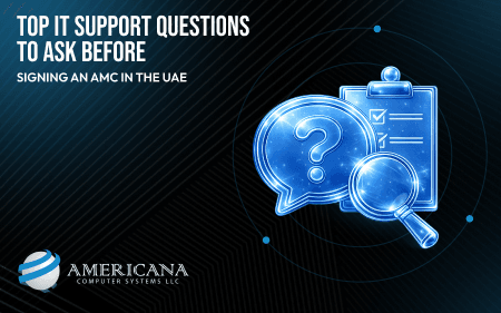 IT Support Questions Before Signing AMC UAE
